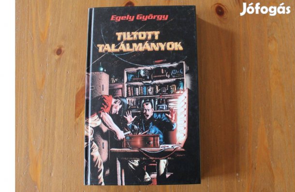 Egely György - Tiltott találmányok