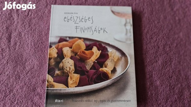 Egészséges ételek (Adorján Éva)