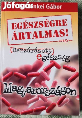 Egészségre ártalmas! új, olvasatlan példány + ajándékok