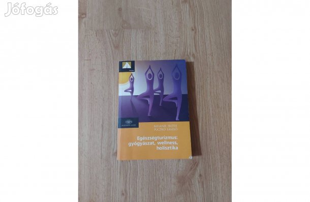 Egészségturizmus: gyógyászat, wellness, holisztika