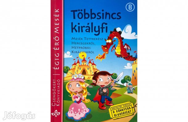 Égig Érő Mesék - Többsincs királyfi - - - (Csak személyesen!)