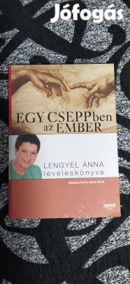 Egy Cseppben az Ember - Lengyel Anna leveleskönyve