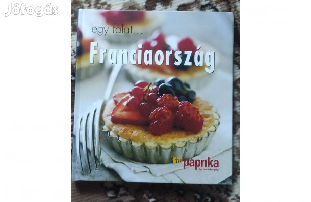 Egy falat . Franciaország című szakácskönyv