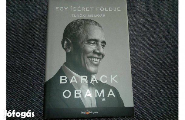 Egy ígéret földje - Elnöki memoár Barack Obama . Új