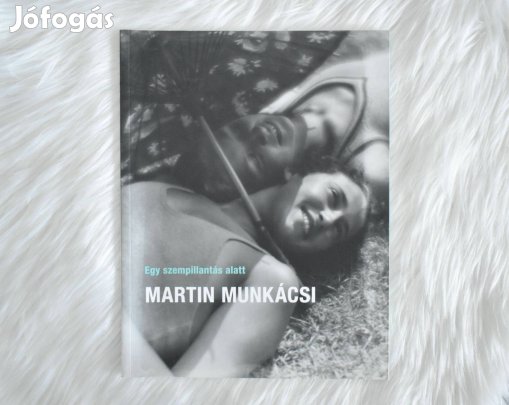 Egy szempillantás alatt - Martin Munkácsi