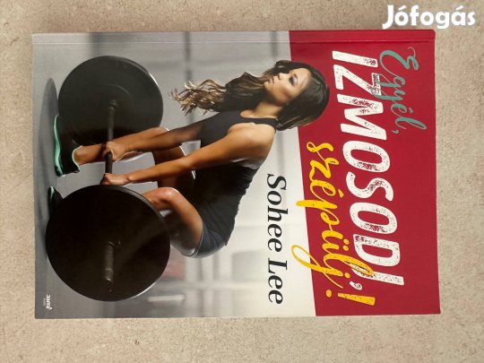 Egyél, izmosodj, szépülj!