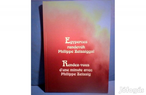 Egyperces randevúk Philippe Zeissiggal - kétnyelvű
