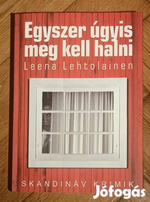 Egyszer úgyis meg kell halni könyv L. Lehtolainen Skandináv krimi