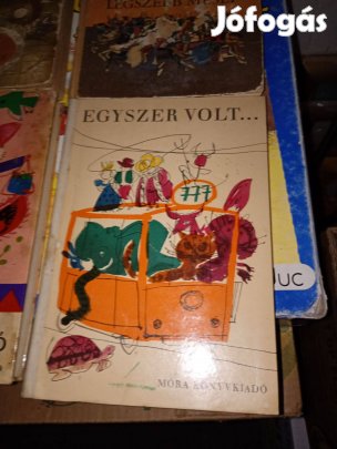 Egyszer volt. Mesék móra kiadó 4000ft óbuda személyesen óbudán lakci