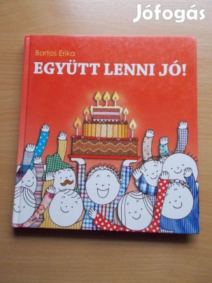 Együtt lenni jó! Bartos Erika