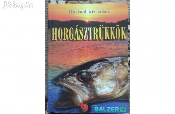 Ekkehord Wiederholz: Horgásztrükkök