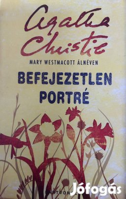 Eladó Agatha Christie: Befejezetlen portré című könyv...