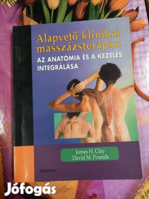 Eladó Alapvető klinikai masszázsterápia