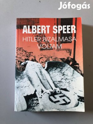 Eladó Alber Speer: Hitler bizalmasa voltam című könyv