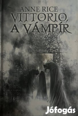 Eladó Anne Rice: Vittorio a vámpír című könyv...
