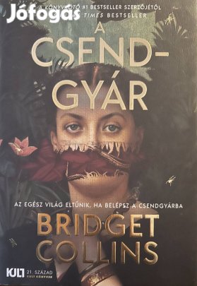 Eladó Bridget Collins: A csendgyár című könyv...