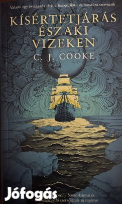 Eladó C. J. Cooke: Kísértetjárás északi vizeken című könyv...