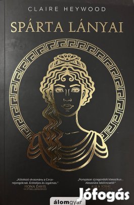 Eladó Claire Heywood: Spárta lányai című könyv...