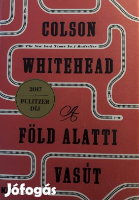 Eladó Colson Whitehead: A föld alatti vasút című könyv...