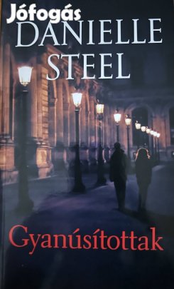 Eladó Danielle Steel: Gyanúsítottak című könyv...