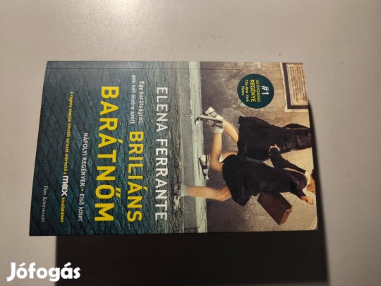 Eladó Elena Ferrante Briliáns barátnőm című könyve