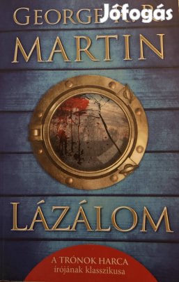 Eladó George R. R. Martin: Lázálom című könyv...