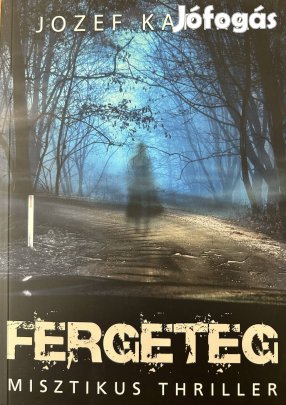 Eladó Jozef Karika: Fergeteg című könyv...