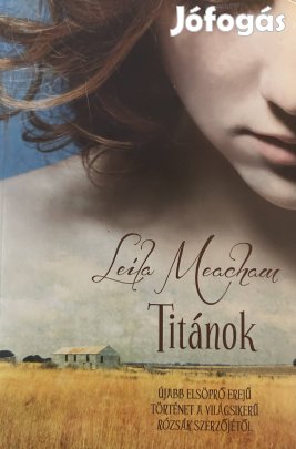 Eladó Leila Meacham: Titánok című könyv...