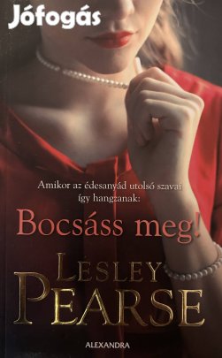 Eladó Lesley Pearse: Bocsáss meg! című könyv...