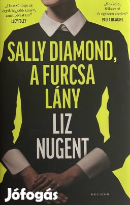 Eladó Liz Nugent: Sally Diamond,a furcsa lány című könyv...