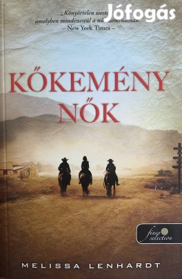 Eladó Melissa Lenhardt: Kőkemény nők című könyv...