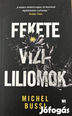 Eladó Michel Bussi: Fekete vízililiomok című könyv...