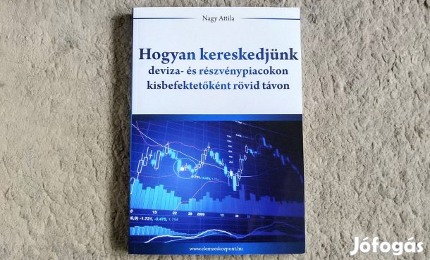 Eladó Nagy Attila Hogyan kereskedjünk