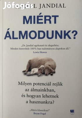 Eladó Rahul Jandial: Miért álmodunk? című könyv...