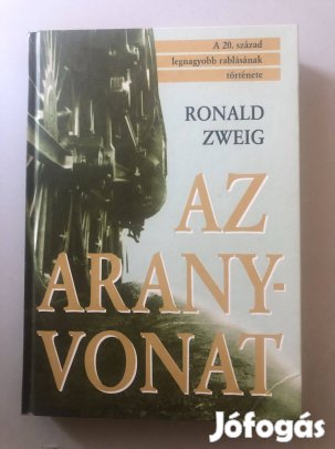 Eladó Ronald Zweig: Az aranyvonat című könyve
