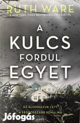 Eladó Ruth Ware: A kulcs fordul egyet című könyv...