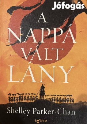 Eladó Shelley Parker-Chan: A nappá vált lány című könyv...