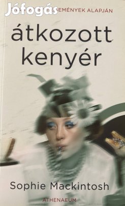 Eladó Sophie Mackintosh: Átkozott kenyér című könyv...