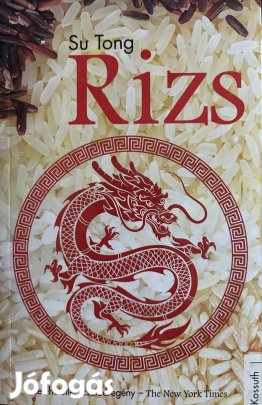 Eladó Su Tong: Rizs című könyv...