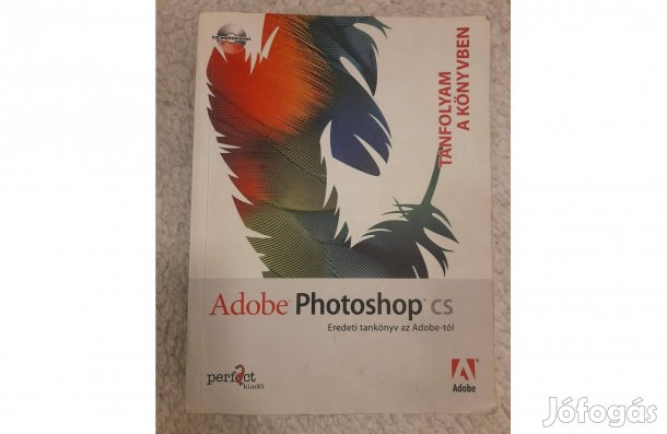 Eladó: Adobe Photoshop CS Tanfolyam könyv