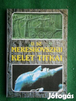 Eladó: Dimitrij Szergejevics Mereskovszkij - Kelet titkai