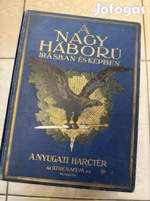 Eladó - A nagy háború írásban és képben (I. világháború)