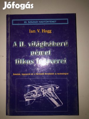 Eladó a II.világháború német titkos fegyverei című könyv