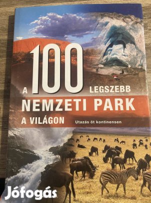 Eladó könyv: A 100 legszebb nemzeti park