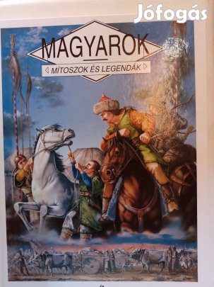 Eladó új Magyarok Mítoszok És Legendák 1993 könyv Zalaegerszegen