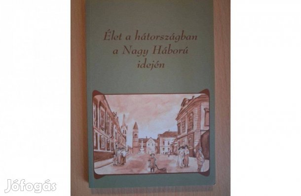 Élet a hátországban a Nagy Háború idején- Veszprém helytörténet