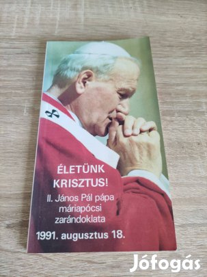 Életünk Krisztus II. János Pál pápa máriapócsi zarándoklata