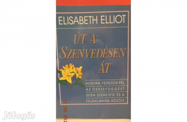 Elisabeth Elliot: Út a Szenvedésen át
