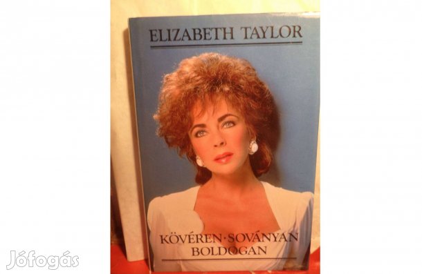 Elizabeth Taylor: Kövéren, soványan, boldogan