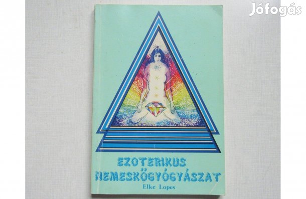 Elke Lopes Ezoterikus nemeskőgyógyászat